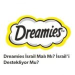 Dreamies İsrail malı mı? Dreamies Boykot mu?